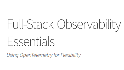 Explore Full-Stack Observability Essentials